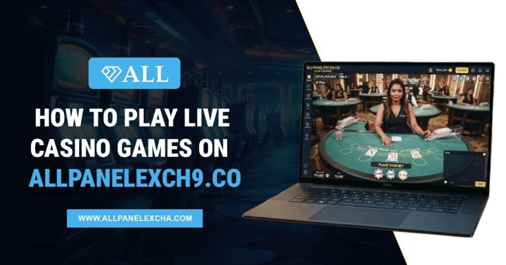 Beginner guide showing how to play live casino games on Allpanelexch9.co with secure access, live dealer insights, and user experience overview.