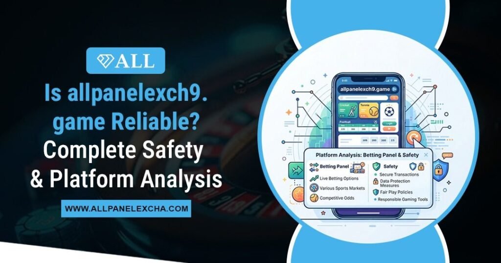 allpanelexch9.game reliability and safety platform analysis guide