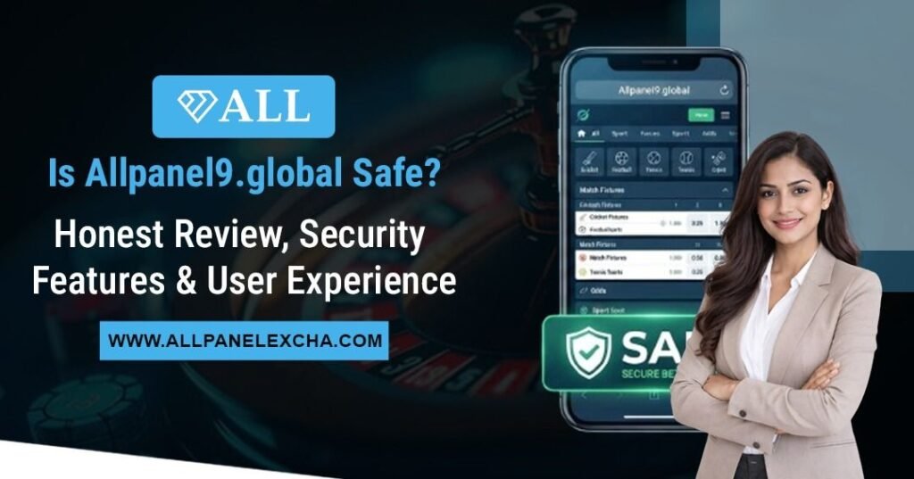 Allpanel9.global platform review showing security features, user experience, and safe access explained in a beginner-friendly guide.