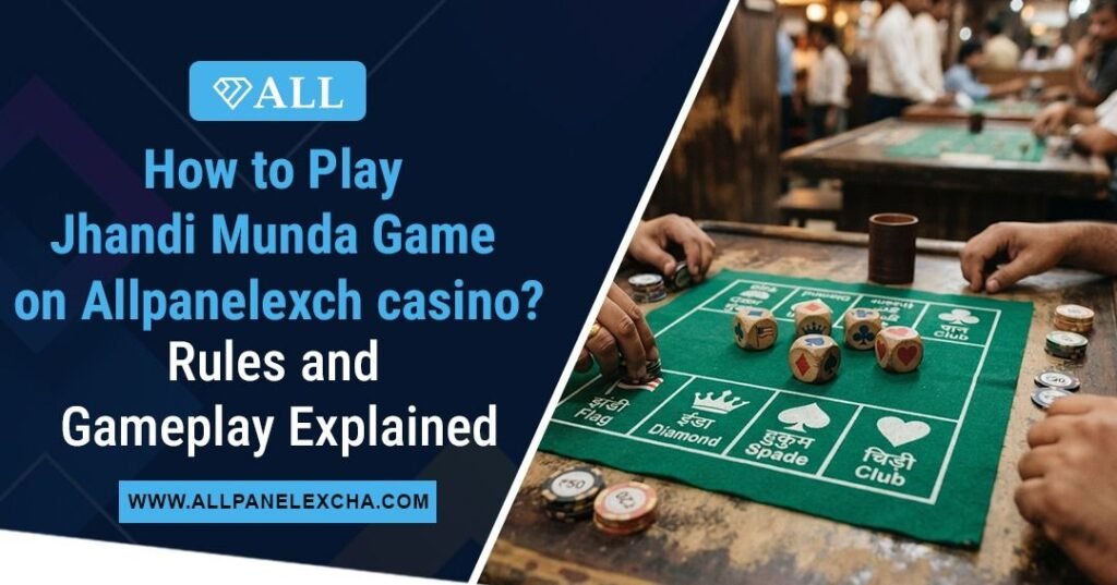 Jhandi Munda game rules and gameplay guide on Allpanelexch casino